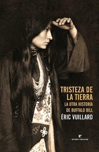 TRISTEZA DE LA TIERRA | 9788415217961 | VUILLARD, ÉRIC | Llibreria Online de Vilafranca del Penedès | Comprar llibres en català