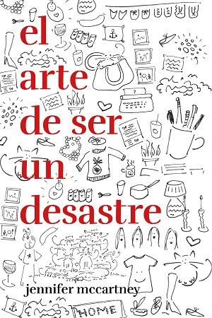 EL ARTE DE SER UN DESASTRE | 9788499987545 | MCCARTNEY, JENNIFER | Llibreria Online de Vilafranca del Penedès | Comprar llibres en català