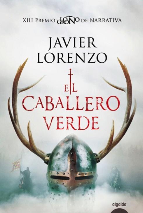 EL CABALLERO VERDE | 9788491892984 | LORENZO, JAVIER | Llibreria Online de Vilafranca del Penedès | Comprar llibres en català