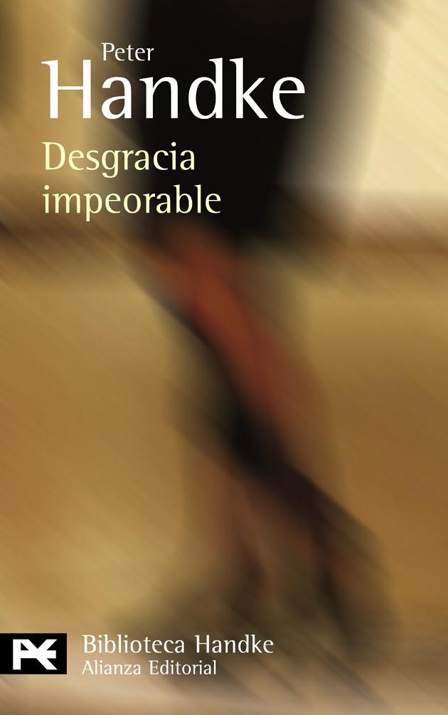 DESGRACIA IMPEORABLE | 9788420649832 | HANDKE, PETER | Llibreria Online de Vilafranca del Penedès | Comprar llibres en català