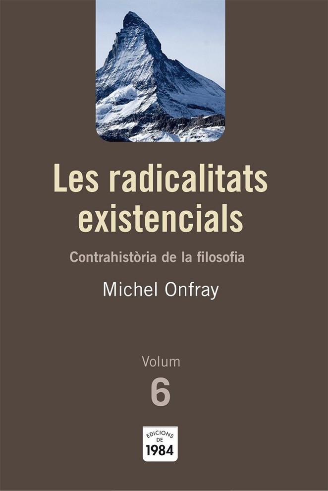 LES RADICALITATS EXISTENCIALS | 9788492440788 | ONFRAY, MICHEL | Llibreria Online de Vilafranca del Penedès | Comprar llibres en català
