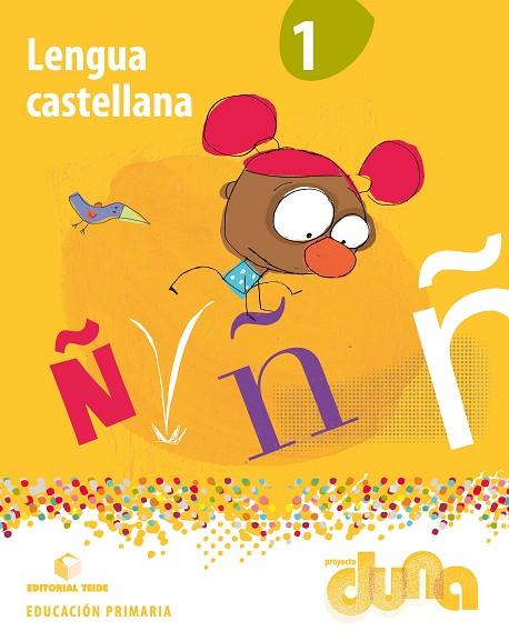 LENGUA CASTELLANA 1º EPO - PROYECTO DUNA (CAT) | 9788430713998 | EDITORIAL TEIDE, S.A. | Llibreria Online de Vilafranca del Penedès | Comprar llibres en català