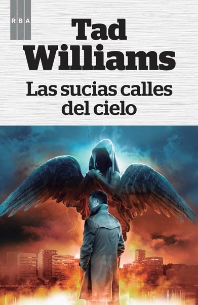 LAS SUCIAS CALLES DEL CIELO | 9788490066812 | WILLIAMS, TAD | Llibreria Online de Vilafranca del Penedès | Comprar llibres en català