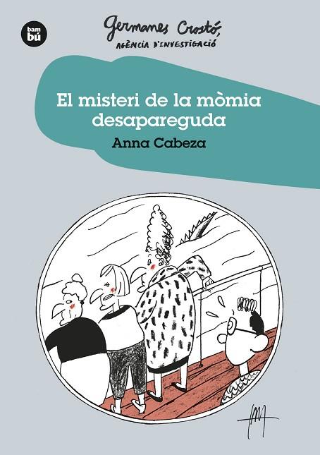EL MISTERI DE LA MÒMIA DESAPAREGUDA  | 9788483438275 | CABEZA GUTES, ANNA | Llibreria Online de Vilafranca del Penedès | Comprar llibres en català