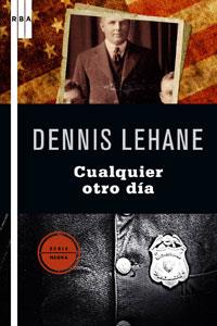 CUALQUIER OTRO DIA | 9788498677003 | LEHANE, DENNIS | Llibreria Online de Vilafranca del Penedès | Comprar llibres en català