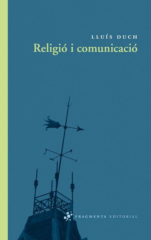 RELIGIO I COMUNICACIO | 9788492416325 | DUCH, LLUIS | Llibreria Online de Vilafranca del Penedès | Comprar llibres en català