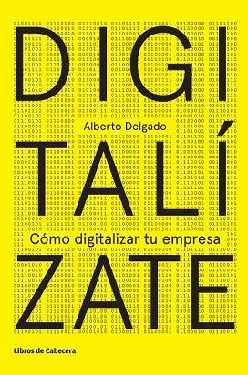 DIGITALÍZATE | 9788494433986 | DELGADO, ALBERTO | Llibreria Online de Vilafranca del Penedès | Comprar llibres en català