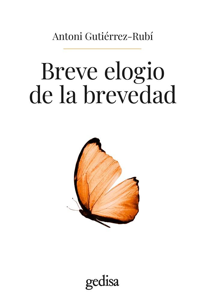 BREVE ELOGIO DE LA BREVEDAD | 9788419406903 | GUTIÉRREZ-RUBÍ, ANTONI | Llibreria Online de Vilafranca del Penedès | Comprar llibres en català