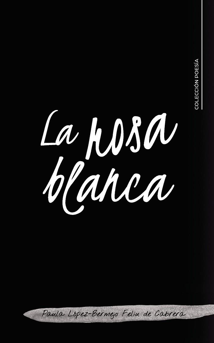 LA ROSA BLANCA | 9788418665691 | LÓPEZ-BERMEJO FELIU DE CABRERA, PAULA | Llibreria Online de Vilafranca del Penedès | Comprar llibres en català