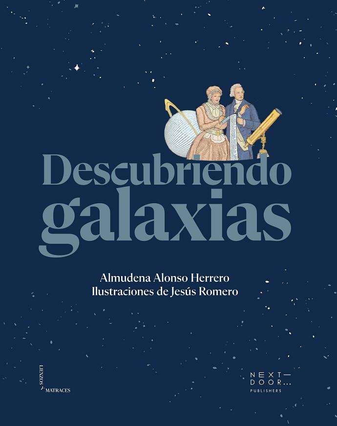 DESCUBRIENDO GALAXIAS | 9788412565966 | ALMUDENA ALONSO HERRERO | Llibreria Online de Vilafranca del Penedès | Comprar llibres en català