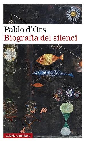 BIOGRAFIA DEL SILENCI | 9788418218187 | D'ORS, PABLO | Llibreria Online de Vilafranca del Penedès | Comprar llibres en català