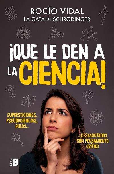 QUE LE DEN A LA CIENCIA! | 9788417809058 | VIDAL, ROCÍO | Llibreria Online de Vilafranca del Penedès | Comprar llibres en català