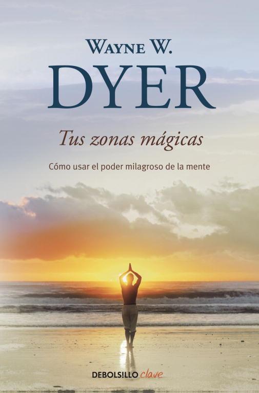 TUS ZONAS MAGICAS | 9788499083605 | DYER, WAYNE W. | Llibreria Online de Vilafranca del Penedès | Comprar llibres en català