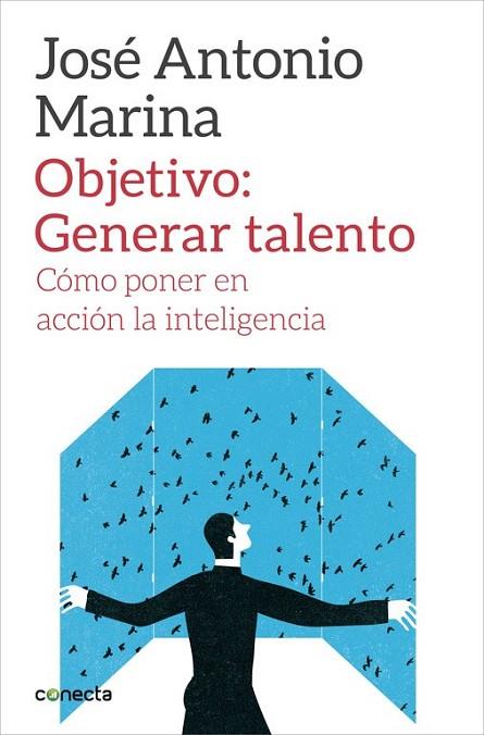 OBJETIVO GENERAR TALENTO | 9788416029266 | MARINA, JOSE ANTONIO | Llibreria Online de Vilafranca del Penedès | Comprar llibres en català