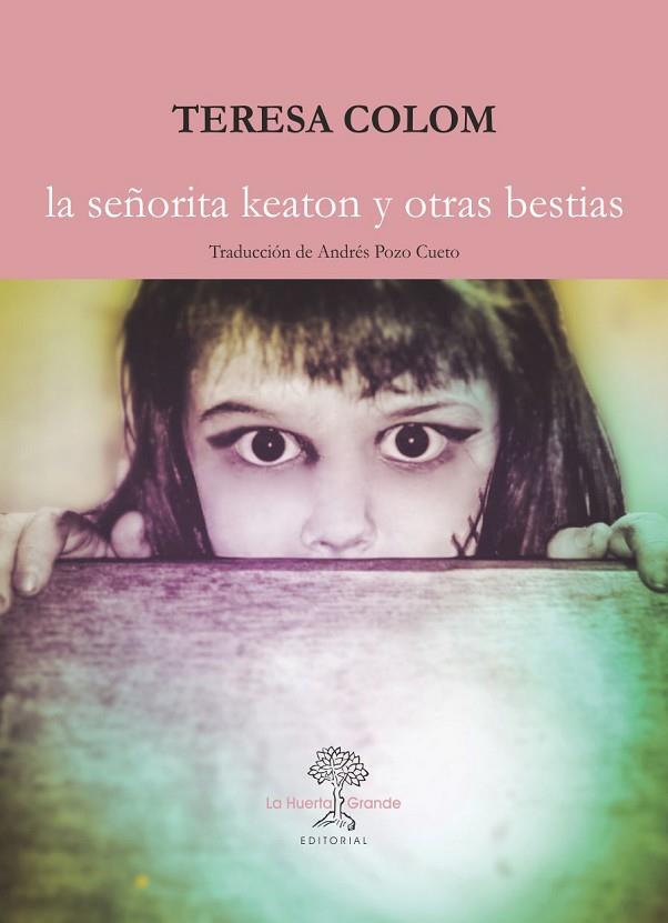 LA SEÑORITA KEATON Y OTRAS BESTIAS | 9788417118204 | COLOM, TERESA | Llibreria Online de Vilafranca del Penedès | Comprar llibres en català