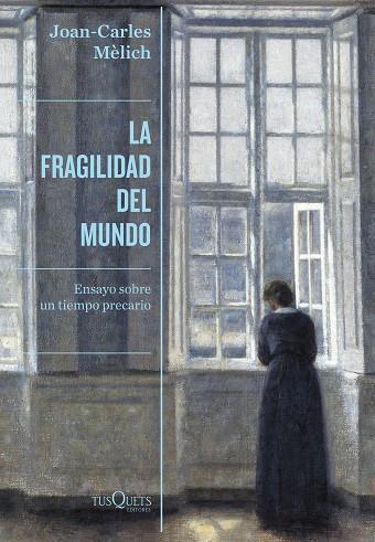 LA FRAGILIDAD DEL MUNDO | 9788490669280 | MÈLICH, JOAN-CARLES | Llibreria Online de Vilafranca del Penedès | Comprar llibres en català