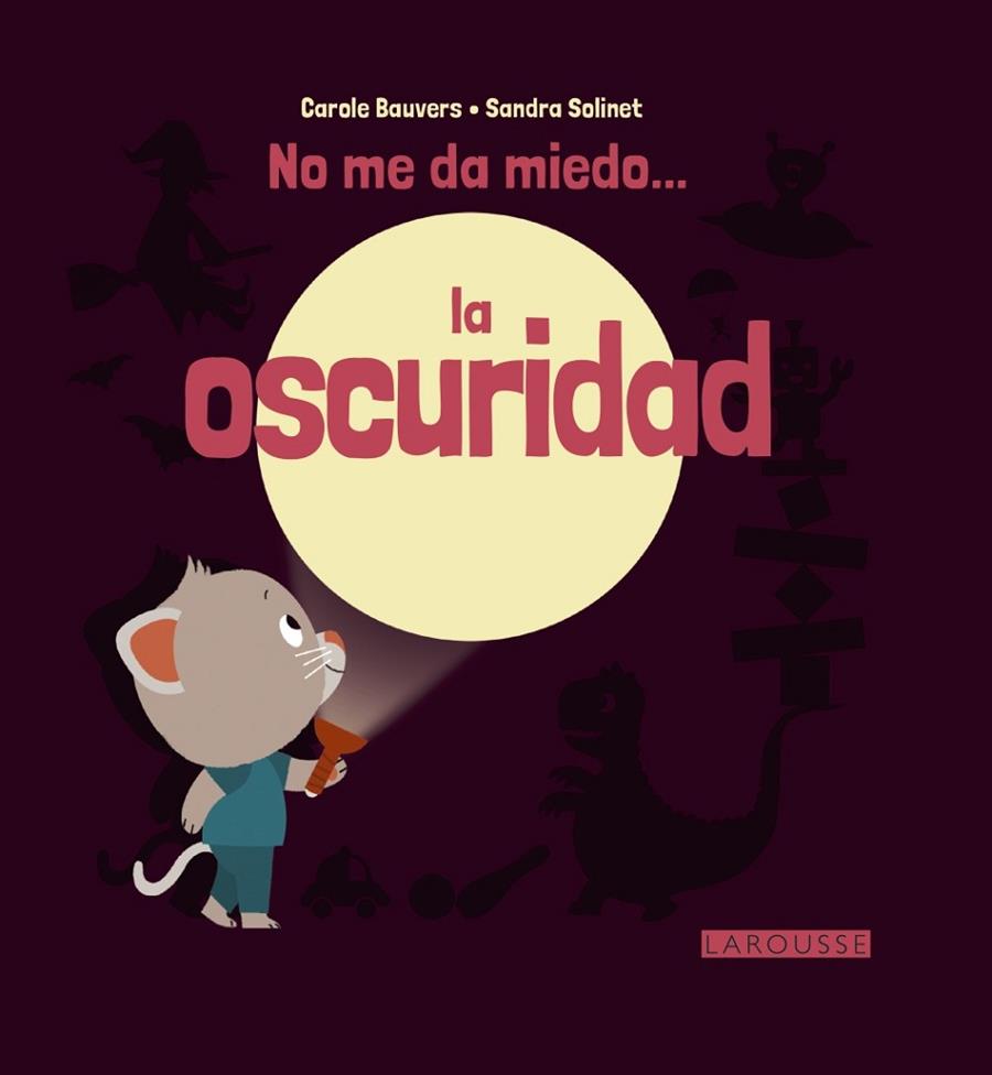 NO ME DA MIEDO LA OSCURIDAD | 9788416368631 | BAUVERS, CAROLE / SOLINET, SANDRA | Llibreria Online de Vilafranca del Penedès | Comprar llibres en català