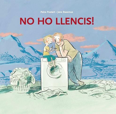 NO HO LLENCIS ! | 9788415315285 | POSTERT, PETRA | Llibreria Online de Vilafranca del Penedès | Comprar llibres en català