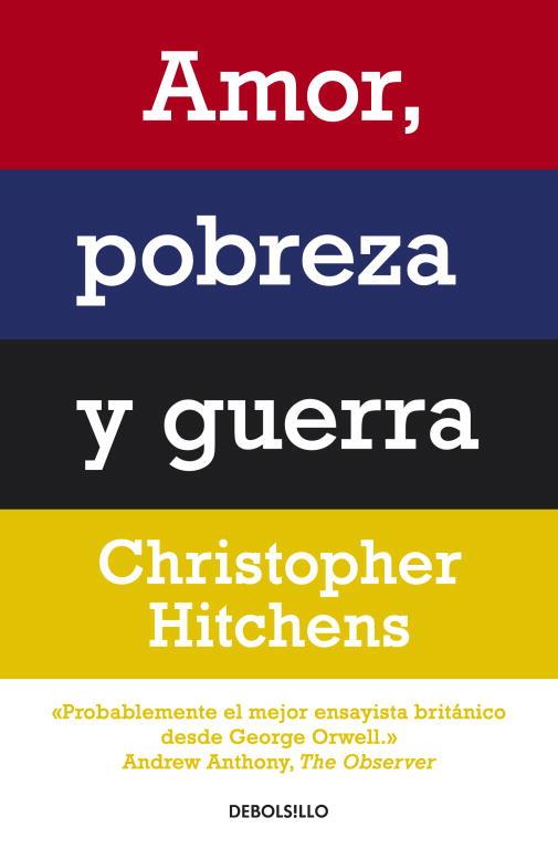 AMOR POBREZA Y GUERRA | 9788499087498 | HITCHENS, CHRISTOPHER | Llibreria Online de Vilafranca del Penedès | Comprar llibres en català