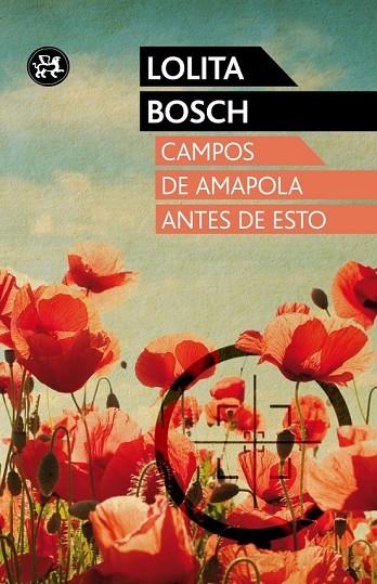 CAMPOS DE AMAPOLA ANTES DE ESTO | 9788415325703 | BOSCH, LOLITA | Llibreria Online de Vilafranca del Penedès | Comprar llibres en català