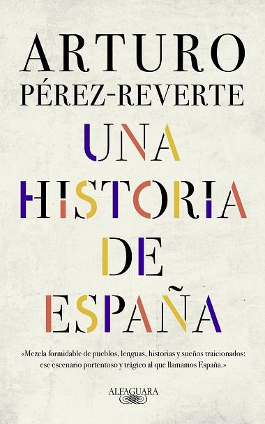 UNA HISTORIA DE ESPAÑA | 9788420438177 | PÉREZ REVERTE, ARTURO | Llibreria Online de Vilafranca del Penedès | Comprar llibres en català