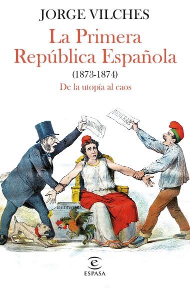 LA PRIMERA REPÚBLICA ESPAÑOLA (1873-1874) | 9788467068740 | VILCHES, JORGE | Llibreria Online de Vilafranca del Penedès | Comprar llibres en català