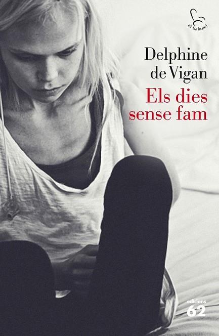 ELS DIES SENSE FAM | 9788429771572 | DE VIGAN, DELPHINE | Llibreria Online de Vilafranca del Penedès | Comprar llibres en català