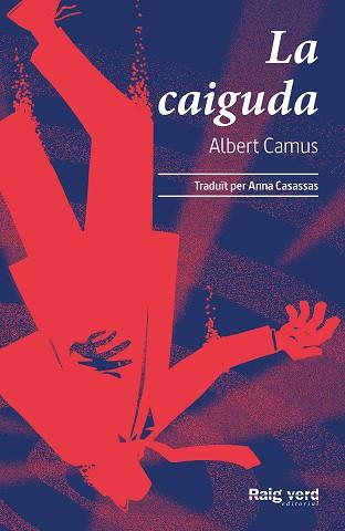 LA CAIGUDA | 9788417925802 | CAMUS, ALBERT | Llibreria Online de Vilafranca del Penedès | Comprar llibres en català