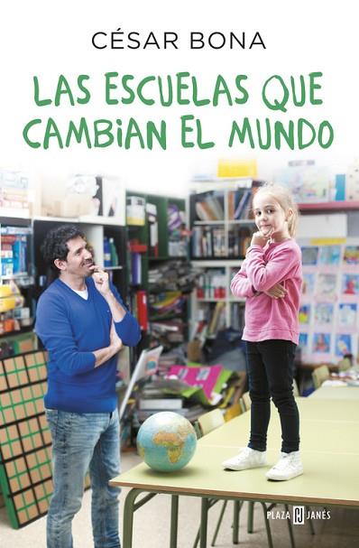 LAS ESCUELAS QUE CAMBIAN EL MUNDO | 9788401017490 | BONA, CESAR | Llibreria Online de Vilafranca del Penedès | Comprar llibres en català
