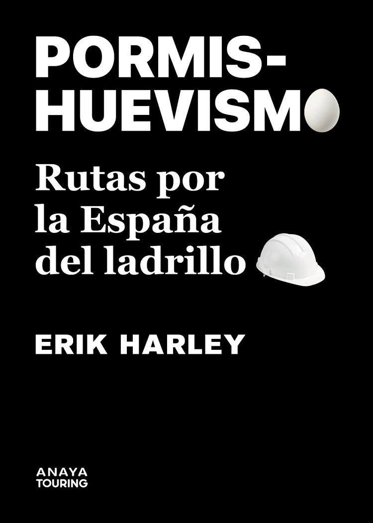 PORMISHUEVISMO RUTAS POR LA ESPAÑA DEL LADRILLO | 9788491586234 | HARLEY, ERIK | Llibreria Online de Vilafranca del Penedès | Comprar llibres en català