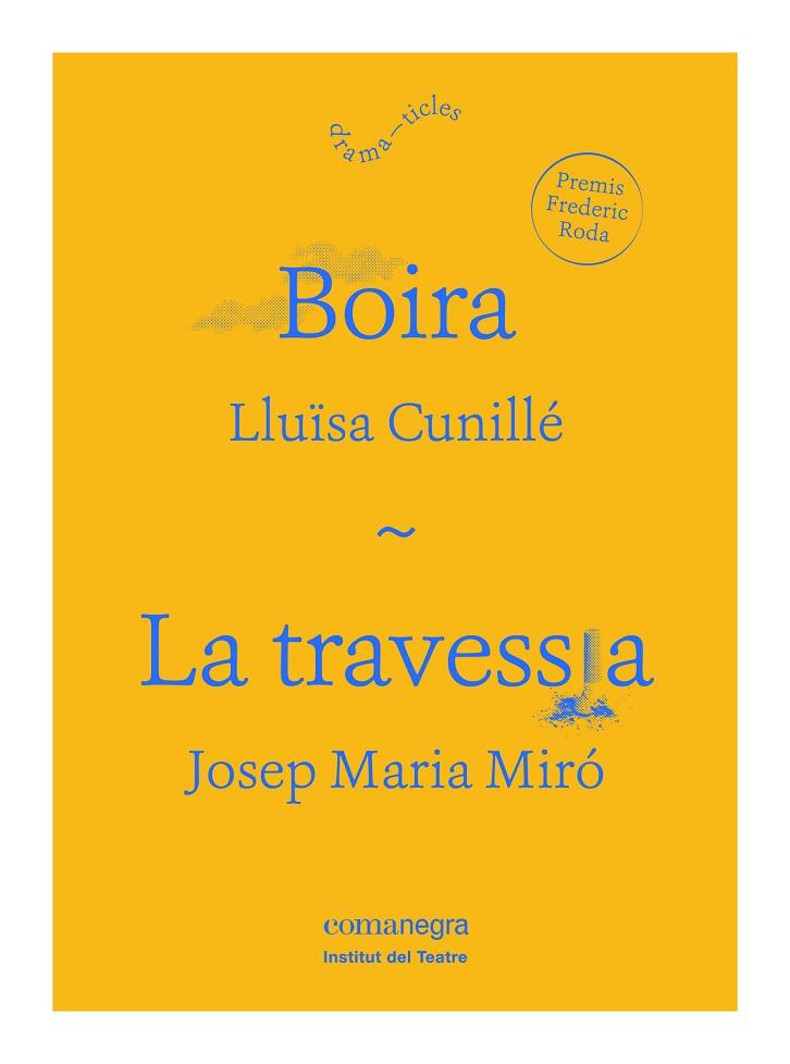 BOIRA / LA TRAVESSIA | 9788416605590 | CUNILLÉ, LLUÏSA / MIRÓ, JOSEP MARIA | Llibreria Online de Vilafranca del Penedès | Comprar llibres en català
