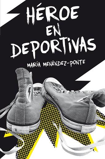 GA.343 HEROE EN DEPORTIVAS | 9788467591828 | MENÉNDEZ-PONTE, MARÍA | Llibreria Online de Vilafranca del Penedès | Comprar llibres en català