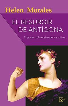 EL RESURGIR DE ANTÍGONA | 9788499888514 | MORALES, HELEN | Llibreria Online de Vilafranca del Penedès | Comprar llibres en català