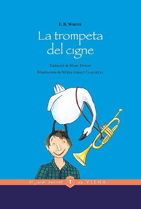 LA TROMPETA DEL CIGNE ( EDICIÓ RÚSTICA ) | 9788483309933 | WHITE, ELWYN BROOKS | Llibreria Online de Vilafranca del Penedès | Comprar llibres en català