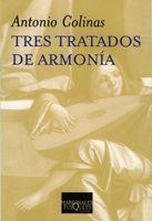 TRES TRATADOS DE ARMONIA | 9788483832035 | COLINAS, ANTONIO | Llibreria Online de Vilafranca del Penedès | Comprar llibres en català