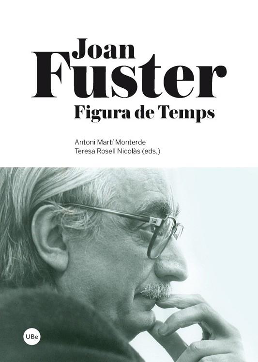 JOAN FUSTER FIGURA DE TEMPS | 9788447536504 | AAVV | Llibreria Online de Vilafranca del Penedès | Comprar llibres en català