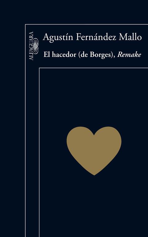 EL HACEDOR (DE BORGES) REMAKE | 9788420407074 | FERNANDEZ MALLO, AGUSTIN | Llibreria Online de Vilafranca del Penedès | Comprar llibres en català