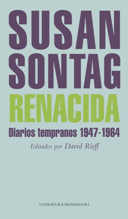 RENACIDA DIARIOS TEMPRANOS 1947 1964 | 9788439722144 | SONTAG, SUSAN | Llibreria Online de Vilafranca del Penedès | Comprar llibres en català
