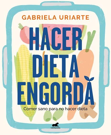 HACER DIETA ENGORDA | 9788418620201 | URIARTE, GABRIELA | Llibreria Online de Vilafranca del Penedès | Comprar llibres en català