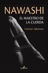 NAWASHI EL MAESTRO DE LA CUERDA | 9788412733778 | NAKAMURA, FUMINORI | Llibreria Online de Vilafranca del Penedès | Comprar llibres en català