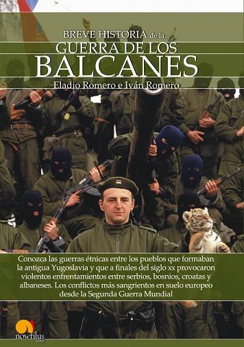 BREVE HISTORIA DE LA GUERRA DE LOS BALCANES | 9788499678054 | ROMERO GARCÍA, ELADIO / ROMERO CATALÁN, IVÁN | Llibreria Online de Vilafranca del Penedès | Comprar llibres en català