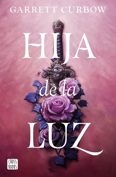 HIJA DE LA LUZ | 9788408276883 | CURBOW, GARRETT | Llibreria Online de Vilafranca del Penedès | Comprar llibres en català
