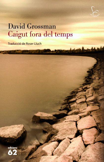 CAIGUT FORA DEL TEMPS | 9788429769272 | GROSSMAN, DAVID | Llibreria Online de Vilafranca del Penedès | Comprar llibres en català