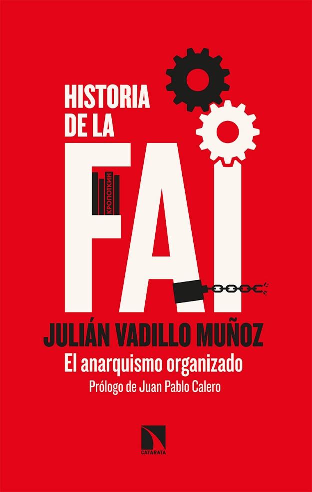 HISTORIA DE LA FAI | 9788413520049 | VADILLO MUÑOZ, JULIÁN | Llibreria Online de Vilafranca del Penedès | Comprar llibres en català