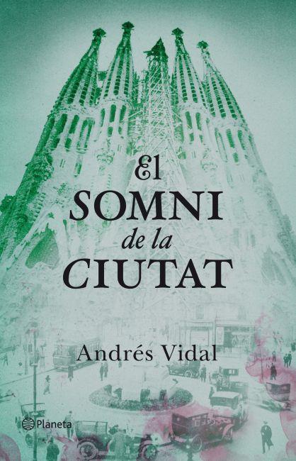 EL SOMNI DE LA CIUTAT | 9788497082358 | VIDAL, ANDRES | Llibreria Online de Vilafranca del Penedès | Comprar llibres en català