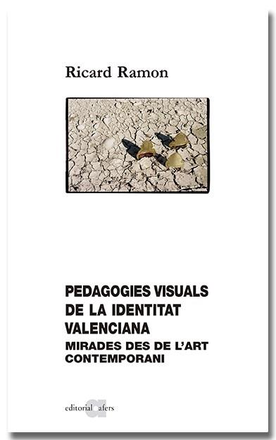 PEDAGOGIES VISUALS DE LA IDENTITAT VALENCIANA | 9788418618802 | RAMÓN CAMPS, RICARD | Llibreria Online de Vilafranca del Penedès | Comprar llibres en català