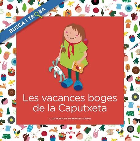 LES VACANES BOGES DE LA CAPUTXETA VERMELLA | 9788466138734 | FONT I FERRÉ, NÚRIA | Llibreria Online de Vilafranca del Penedès | Comprar llibres en català