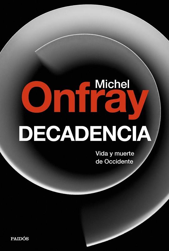 DECADENCIA VIDA Y MUERTE DE OCCIDENTE | 9788449334658 | ONFRAY, MICHEL | Llibreria Online de Vilafranca del Penedès | Comprar llibres en català