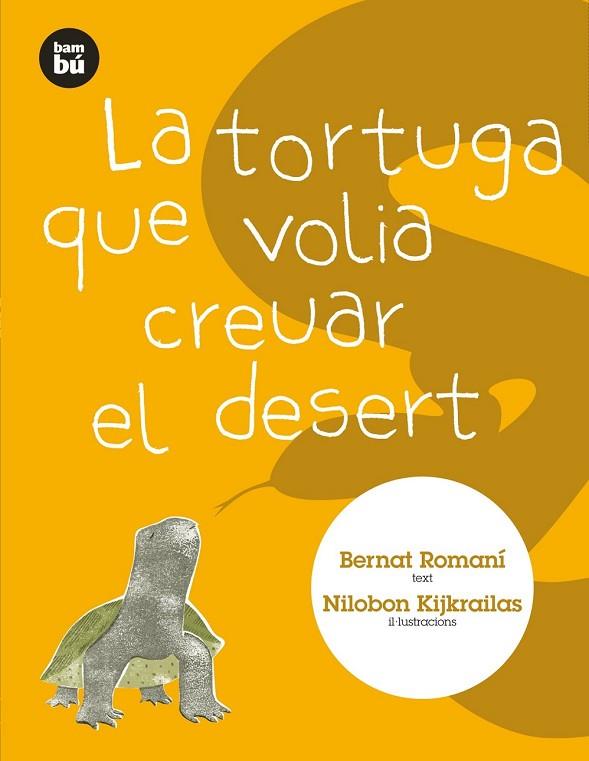 LA TORTUGA QUE VOLIA CREUAR EL DESERT | 9788483431313 | ROMANI, BERNAT | Llibreria Online de Vilafranca del Penedès | Comprar llibres en català