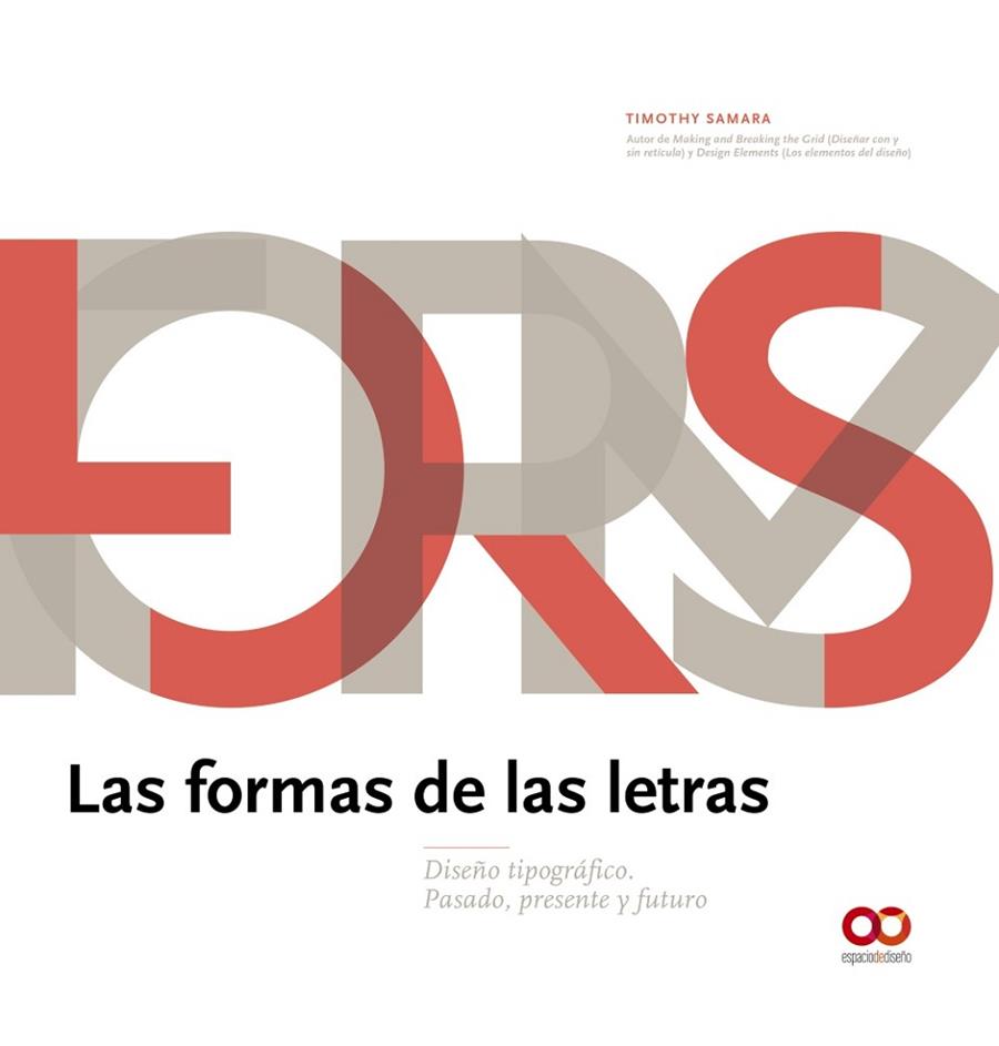 LAS FORMAS DE LAS LETRAS | 9788441540934 | SAMARA, TIMOTHY | Llibreria L'Odissea - Libreria Online de Vilafranca del Penedès - Comprar libros